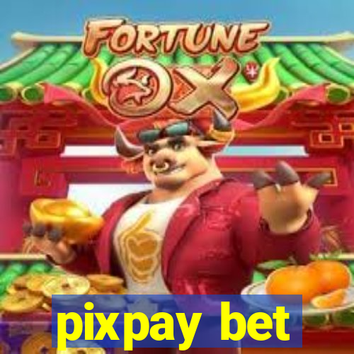 pixpay bet